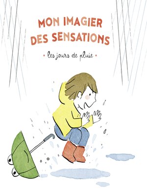 cover image of Mon imagier des sensations--Les jours de pluie